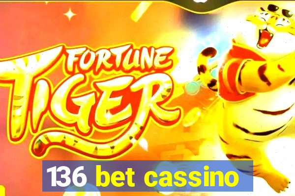 136 bet cassino